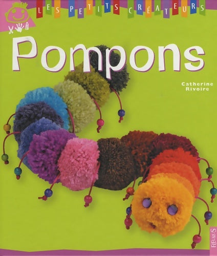 Livrenpoche : Pompons - Catherine Rivoire - Livre
