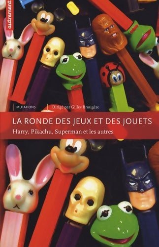Livrenpoche : La ronde des jeux et des jouets - Gilles Brougere - Livre