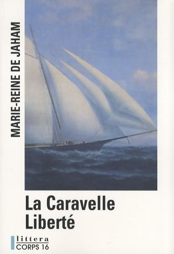 Livrenpoche : La caravelle liberté - Marie-Reine De Jaham - Livre
