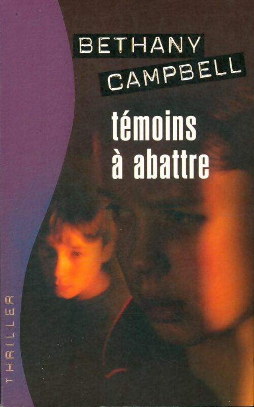 Livrenpoche : Témoins à abattre - Bethany Campbell - Livre