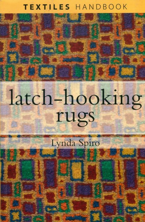 Livrenpoche : Latch-hooking rugs - Lynda Spiro - Livre