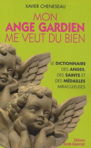 Livrenpoche : Mon ange gardien me veut du bien - Xavier Cheneseau - Livre