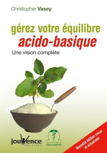 Livrenpoche : Gérez votre équilibre acido-basique : Une vision complète - Christopher Vasey - Livre