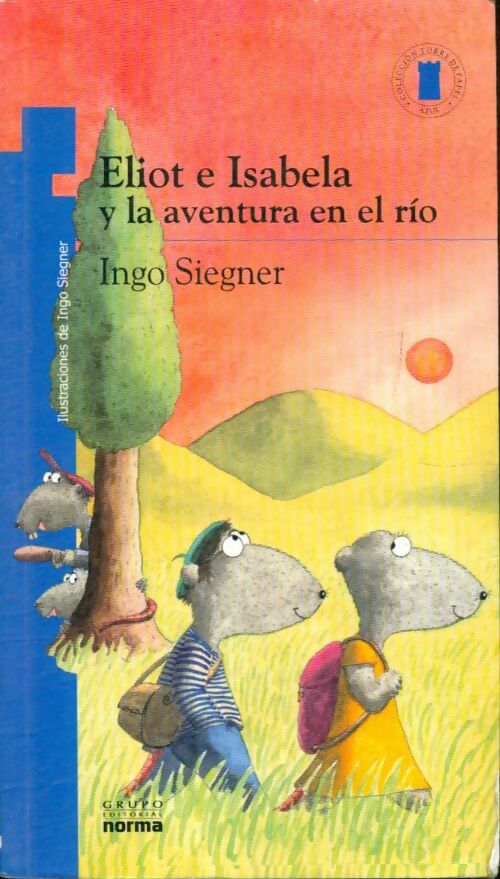 Livrenpoche : Eliot e Isabela y la aventura en el rio - Ingo Siegner - Livre