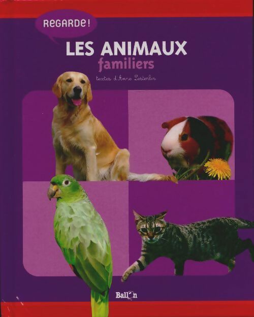 Livrenpoche : Regarde les animaux familiers - Anne Lesterlin - Livre
