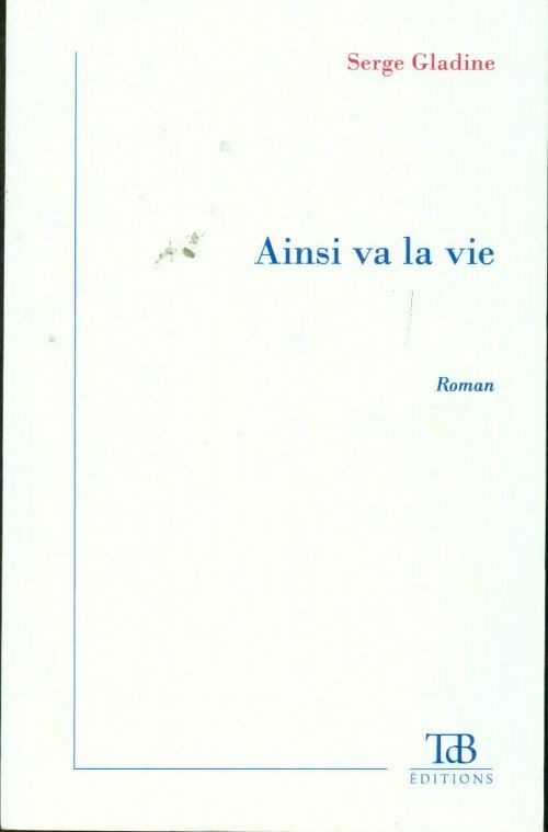 Livrenpoche : Ainsi va la vie - Serge Gladine - Livre