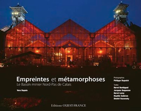 Livrenpoche : Empreintes et métamorphoses. Le bassin minier Nord-Pas de Calais - Véra Dupuis - Livre