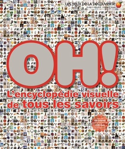 Livrenpoche : Oh ! L'encyclopédie visuelle de tous les savoirs - Collectif - Livre