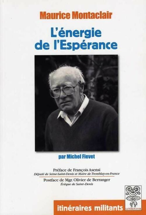 Livrenpoche : Maurice Montaclair L'énergie de l'Esperance - Michel Fiévet - Livre