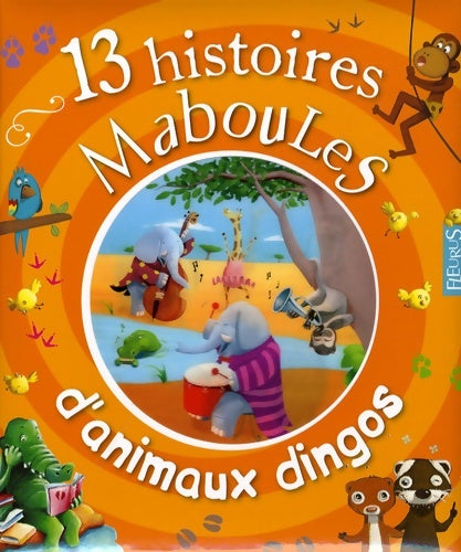 Livrenpoche : 13 histoires maboules d'animaux dingos - Vincent Villeminot - Livre