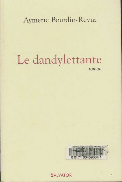 Livrenpoche : Le dandylettante - Aymeric Bourdin-Revuz - Livre