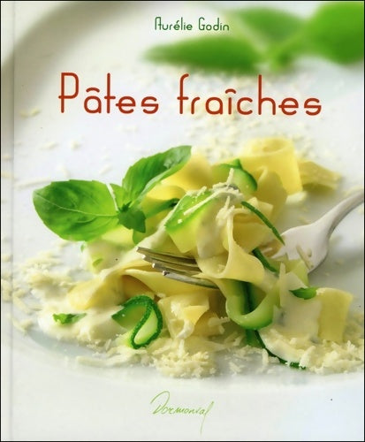 Livrenpoche : Pâtes fraîches - Aurélie Godin - Livre