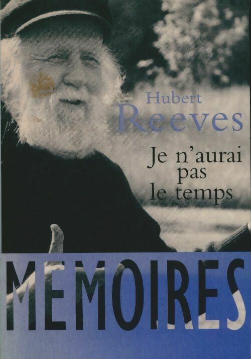 Livrenpoche : Je n'aurai pas le temps - Reeves Hubert - Livre