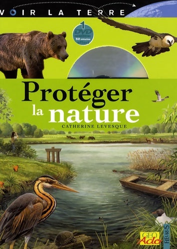 Livrenpoche : Protéger la nature - Catherine Levesque - Livre