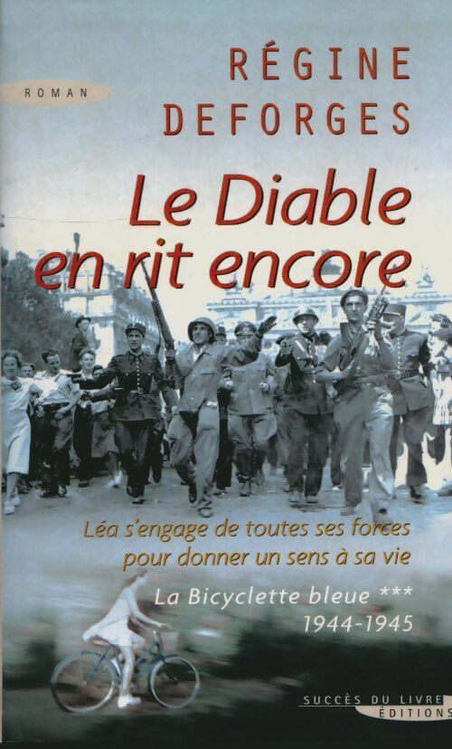 Livrenpoche : La bicyclette bleue Tome III : Le diable en rit encore - Régine Deforges - Livre