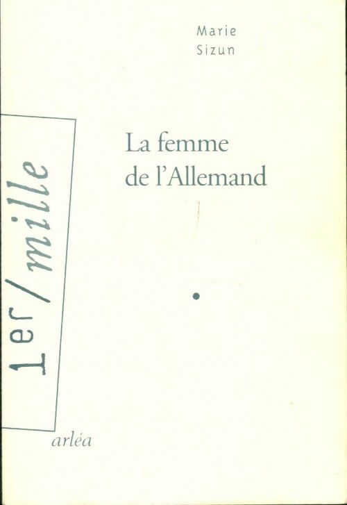 Livrenpoche : La femme de l'allemand - Marie Sizun - Livre