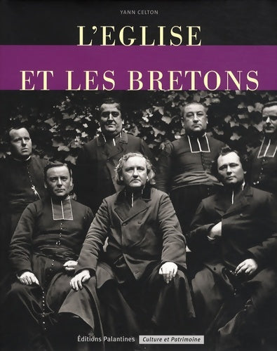 Livrenpoche : L'église et les bretons. De la révolution au XXIe siècle - Yann Celton - Livre