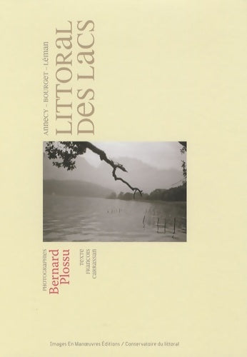 Livrenpoche : Littoral des lacs. Annecy, Bourget, Léman - Bernard Plossu - Livre
