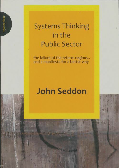 Livrenpoche : Systems thinking in the public sector - John Seddon - Livre