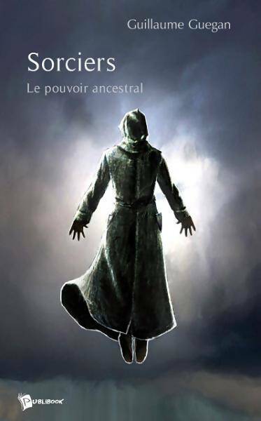 Livrenpoche : Sorciers. Le pouvoir ancestral - Guillaume Guégan - Livre