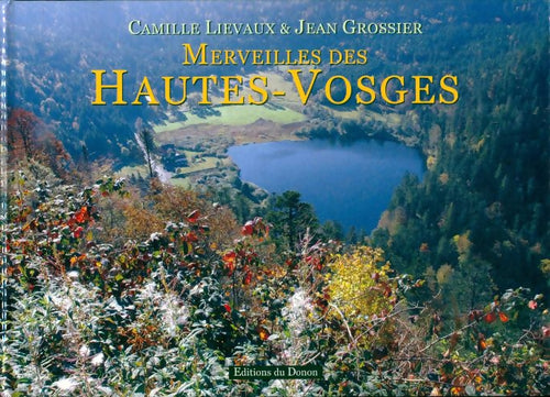 Livrenpoche : Merveilles des hautes Vosges - Camille Liévaux - Livre
