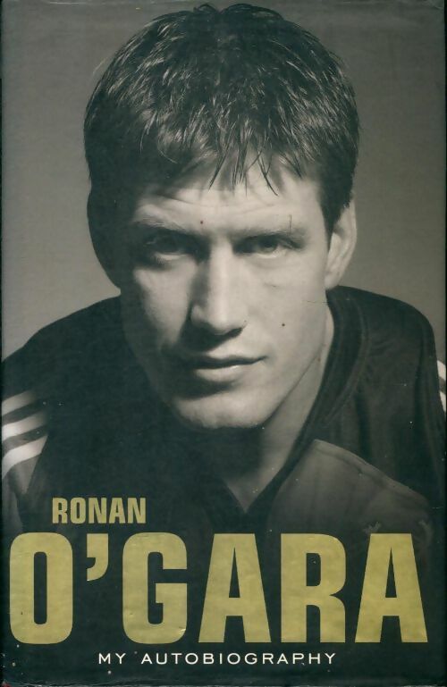 Livrenpoche : Ronan O'Gara. Autobiography - Rohan O'Gara - Livre