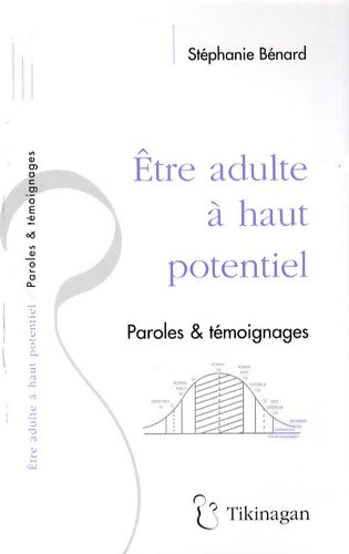 Livrenpoche : Etre adulte à haut potentiel. Paroles et témoignages - Stéphanie Bénard - Livre