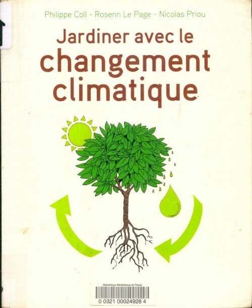 Livrenpoche : Jardiner avec le changement climatique - Philippe Coll - Livre