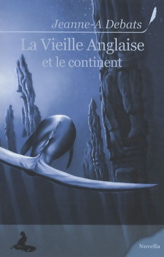 Livrenpoche : La vieille anglaise et le continent - Jeanne A. Debats - Livre