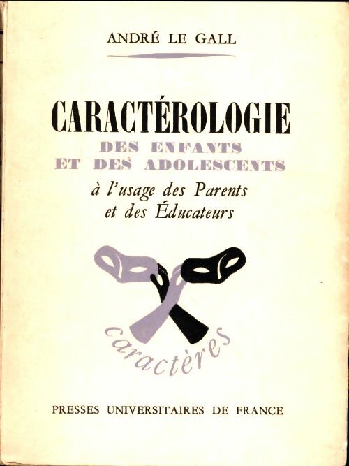 Livrenpoche : Caractérologie des enfants et des adolescents - André Le Gall - Livre