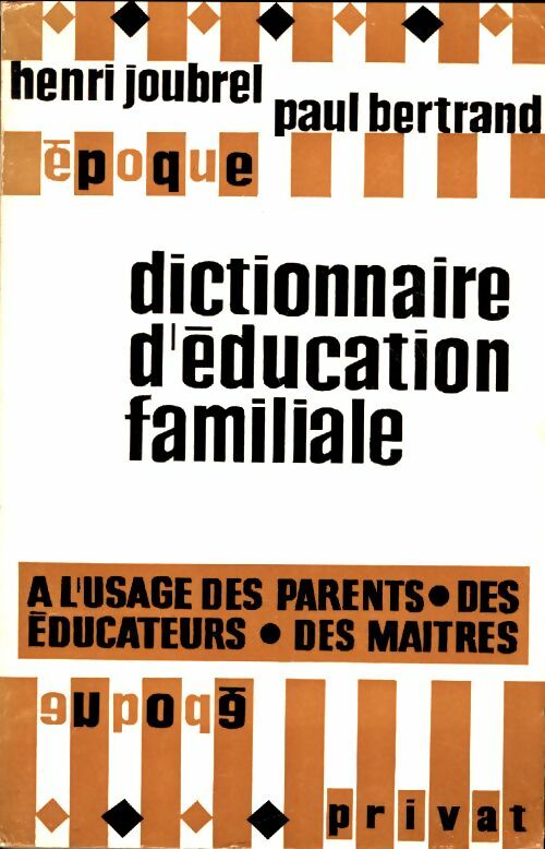 Livrenpoche : Dictionnaire d'éducation familiale - Henri Joubrel - Livre