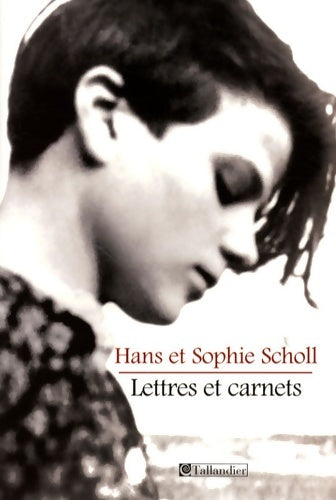 Livrenpoche : Lettres et carnets - Hans Scholl - Livre