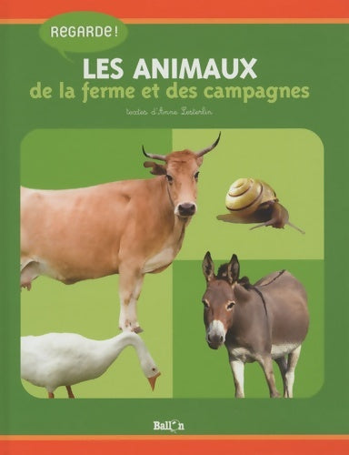 Livrenpoche : Regarde les animaux de la ferme et des campagnes - Anne Lesterlin - Livre