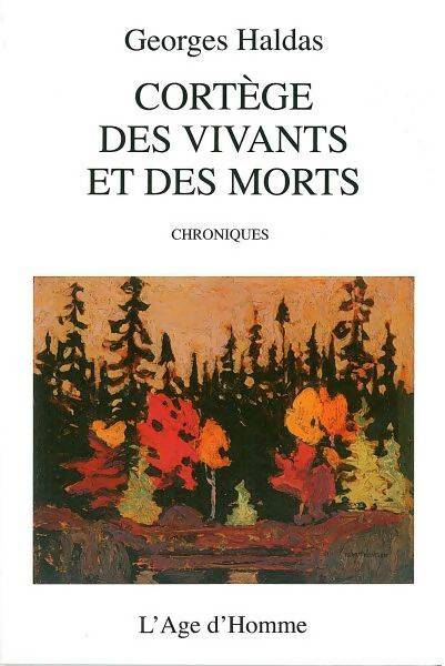 Livrenpoche : Cortège des vivants et des morts. Chroniques - Georges Haldas - Livre