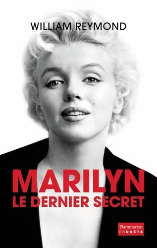 Livrenpoche : Marilyn. Le dernier secret - William Reymond - Livre