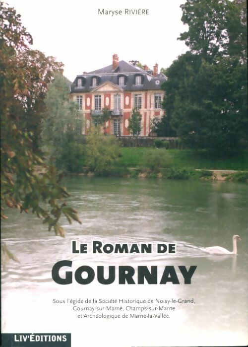 Livrenpoche : Le roman de Gournay sur Marne - Maryse Rivière - Livre