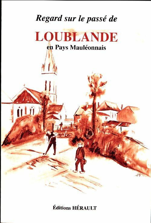 Livrenpoche : Regard sur le passé de Loublande en pays Mauléonnais - Collectif - Livre