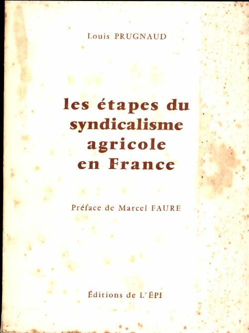 Livrenpoche : Les étapes du syndicalisme agricole en France - Louis Prugnaud - Livre