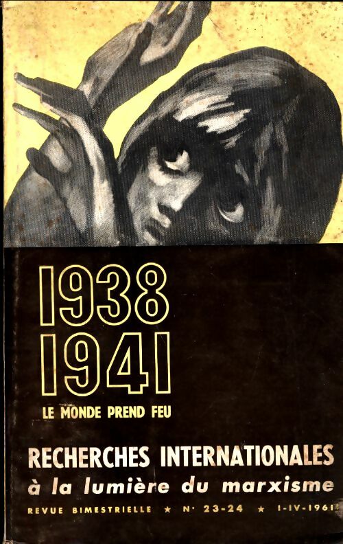 Livrenpoche : Recherches internationales à la lumière du marxisme n°23-24 : 1938-1941, le monde prend feu - Collectif - Livre
