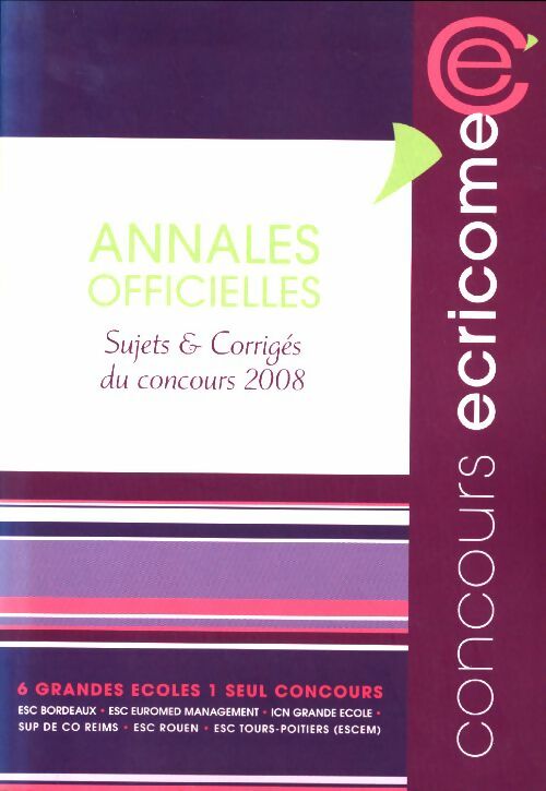 Livrenpoche : Annales officielles du concours Ecricorme 2008 sujets et corrigés - Collectif - Livre