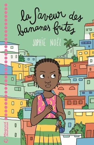 Livrenpoche : La saveur des bananes frites - Sophie Noël - Livre