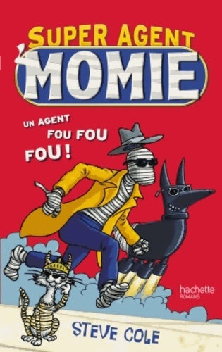 Livrenpoche : Super agent : Momie - Steve Cole - Livre