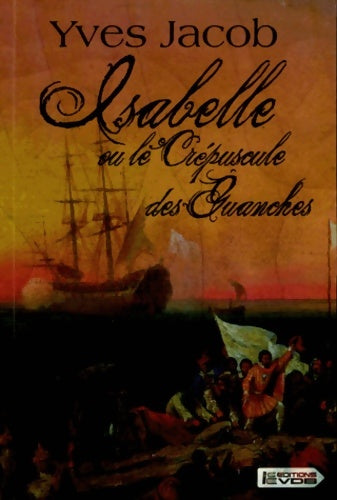 Livrenpoche : Isabelle ou le crépuscule des Guanches - Yves Jacob - Livre