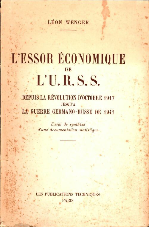 Livrenpoche : L'essor économique de l'U.R.S.S. Depuis la révolution d'octobre 1917 jusqu'à la guerre germano-russe de 1941 - Leon Wenger - Livre