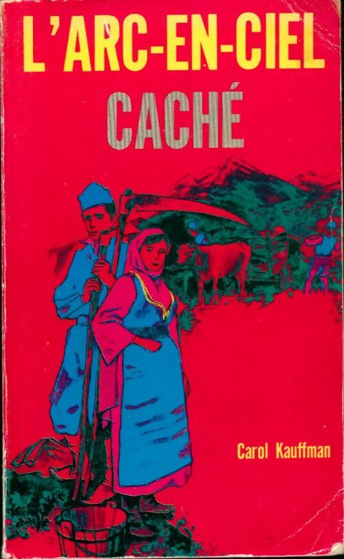 Livrenpoche : L'arc-en-ciel caché - Carol Kauffman - Livre