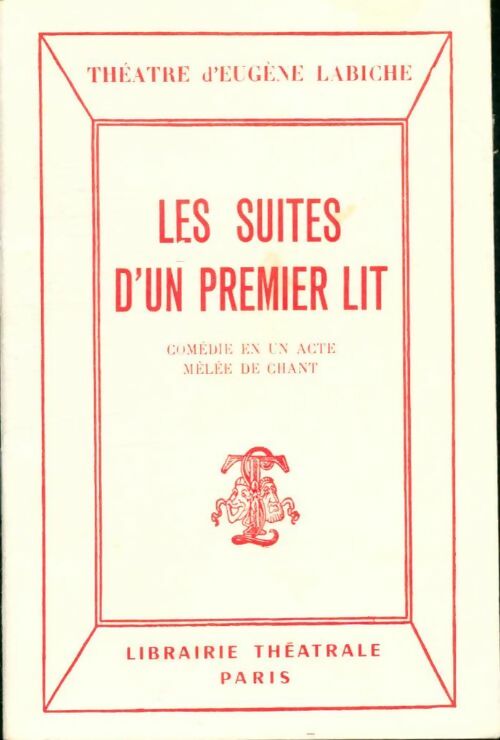 Livrenpoche : Les suites d'un premier lit - Eugène Labiche - Livre