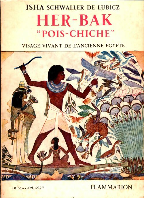Livrenpoche : Her-bak pois chiche : Tome I visage vivant de l'ancienne Egypte - Isha Schwaller de Lubicz - Livre