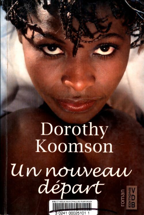 Livrenpoche : Un nouveau départ - Dorothy Koomson - Livre