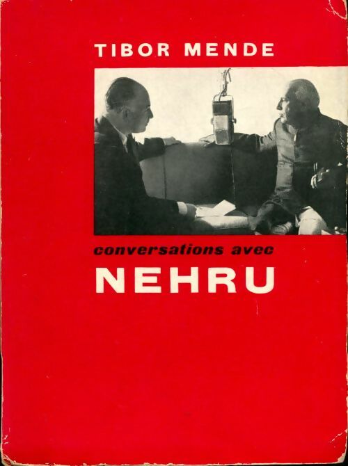 Livrenpoche : Conversations avec Nehru - Tibor Mende - Livre