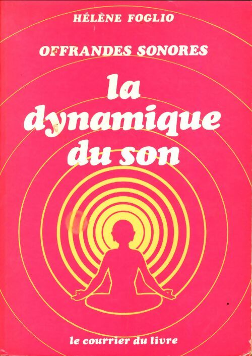 Livrenpoche : Offrandes sonores : La dynamique du son - Hélène Foglio - Livre